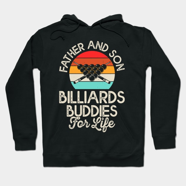 Father And Son Billiards Buddies For Life T shirt For Women T-Shirt Hoodie by QueenTees